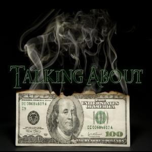 Talking About (feat. Mann & LilHoodie) (Explicit)