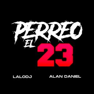 PERREO EL 23 (feat. LAALODJ) (Explicit)