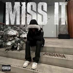 I Miss It (Explicit)