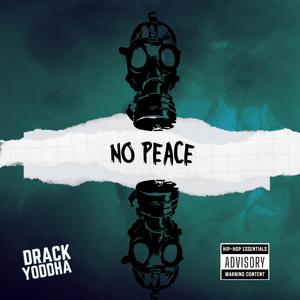 No Peace (feat. Drack)