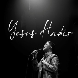 Yesus Hadir (Live)
