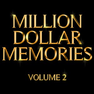 Million Dollar Memories, Vol. 2