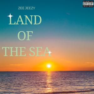 Land of the sea (Explicit)