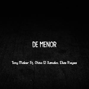 De Menor (feat. Chino El Xamako & Elias Reyes)