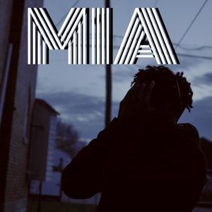 MIA (feat. The Kadence) [Explicit]