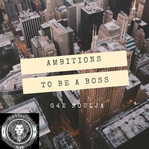 Ambitions to Be a Boss (Explicit)