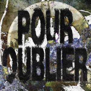 POUR OUBLIER (Explicit)
