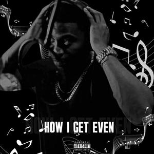 How I Get Even (Explicit)