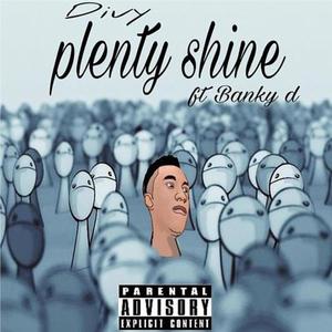 plenty shine (feat. banky d) (Explicit)
