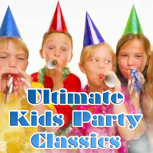 Ultimate Kids Party Classics