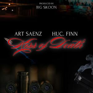Kiss Of Death (feat. Huc. Finn & Big Skoon) (Explicit)
