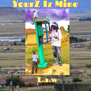 YourZ Iz Mine (Explicit)