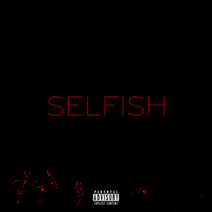 Selfish (Explicit)