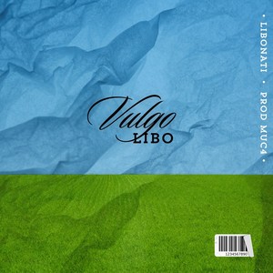 Vulgo Libo (Explicit)