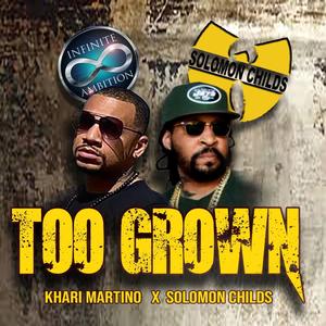 Too Grown (feat. Solomon Childs) [Explicit]