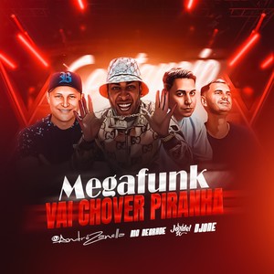 Mega Funk Vai Chover Piranha (Explicit)