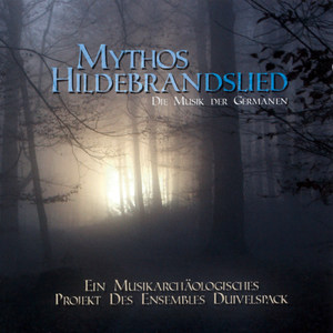 Mythos Hildebrandslied (Die Musik der Germanen)