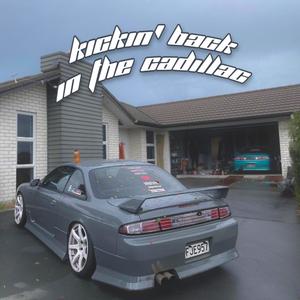 kickin' back in the cadillac! (Explicit)