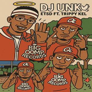 DJ UNK (feat. Trippy Kel) (Explicit)