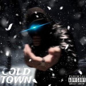 COLD TOWN (Explicit)