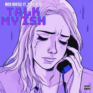 TALK MY ISH (feat. CYPH GTTB) (Explicit)