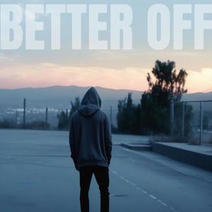 BETTER OFF