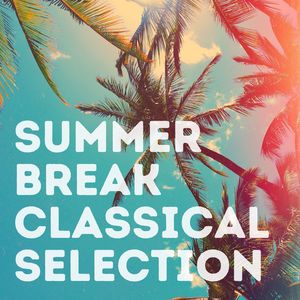 Summer Break Classical Collection