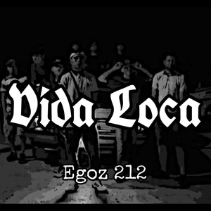 VIDA LOCA (Explicit)