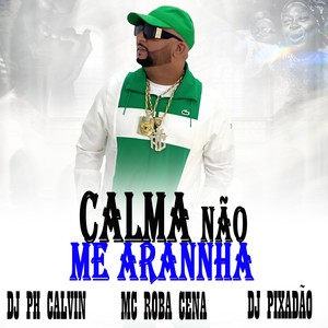 CALMA NÃO ME ARRANHA (Explicit)