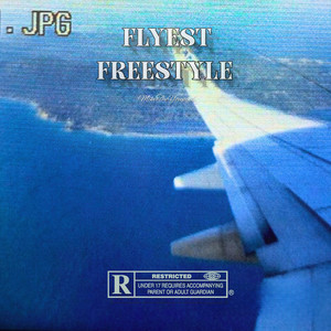 FLYEST FREESTYLE (Explicit)