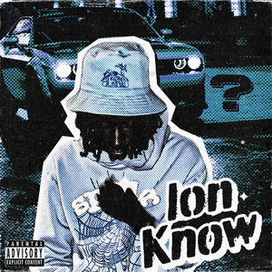 Ion Know (Explicit)