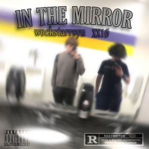 in the mirror (feat. XX1Ø & Qrystral Beats) (Explicit)