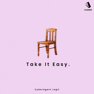 Take It Easy.