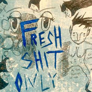 Fresh **** Only (Explicit)
