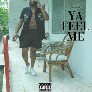 Ya Feel Me (Explicit)