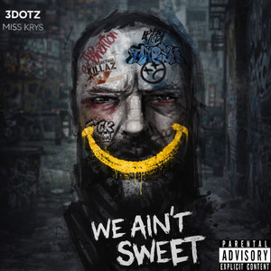 We Aint Sweet (Explicit)