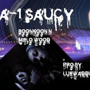 A 1 Saucy (feat. Melo Wood) (Explicit)