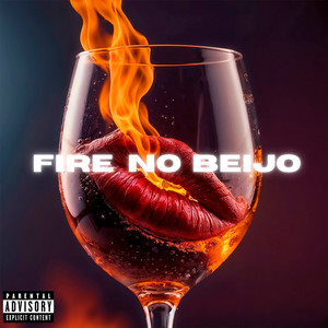 Fire no Beijo (Explicit)