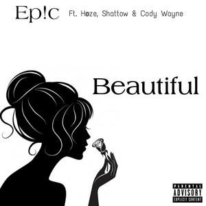 Beautiful (feat. H@ze, Shattow & Cody Wayne) (Explicit)