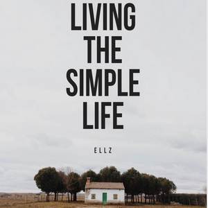 Living the Simple Life (Explicit)