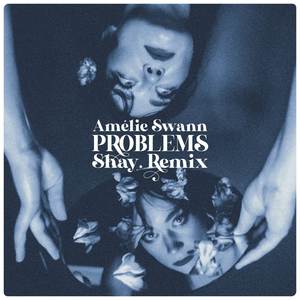 Problems (Shay. Remix)