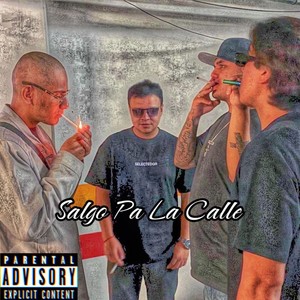 Salgo Pa la Calle (Explicit)