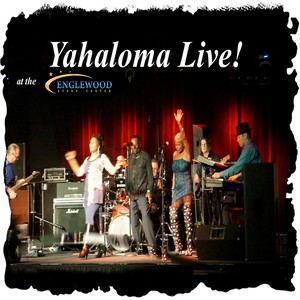 Yahaloma Live At the Englewood Event Center!