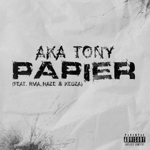 Papier (feat. Haze100, RMA & Keuza) [Explicit]