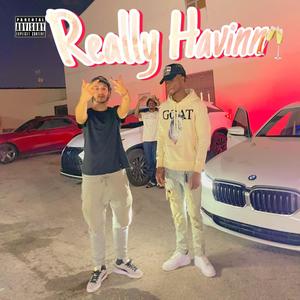 Really Havinn (Explicit)