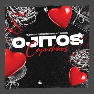 Ojitos Capuchinos (feat. Eduard Mexa, Navarro OG & Barbelo OG)