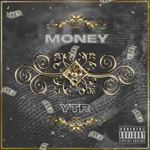 Money (feat. YTR Ant, YTR Tarun & YTR Money) (Explicit)