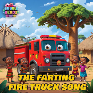 The Farting Fire Truck Song