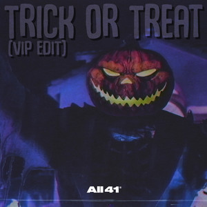 Trick Or Treat (VIP Edit)