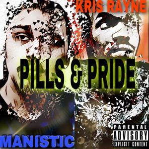 Pills & Pride(feat. MaNistic) (Explicit)